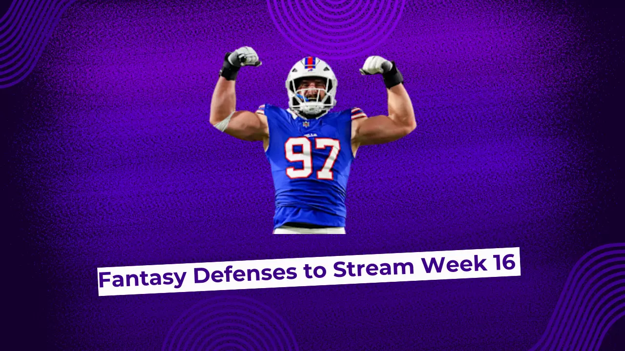 Fantasy Football Defenses to Stream Week 16