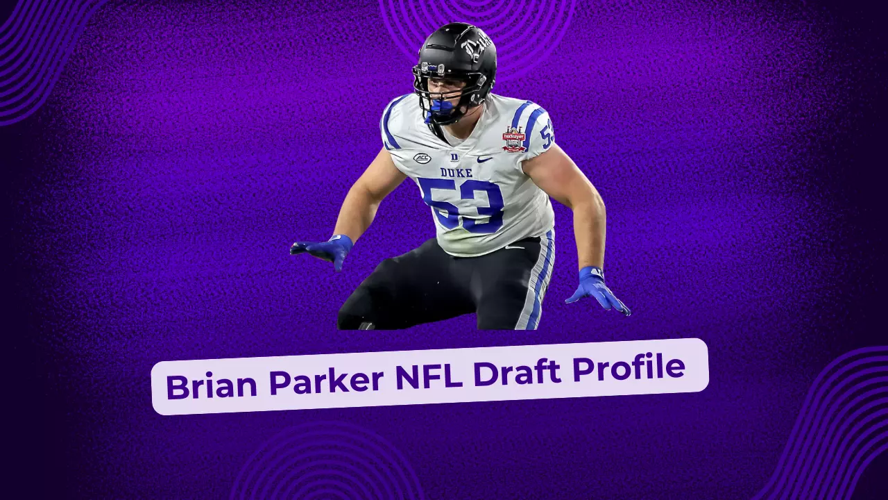 Brian Parker NFL Draft Profile